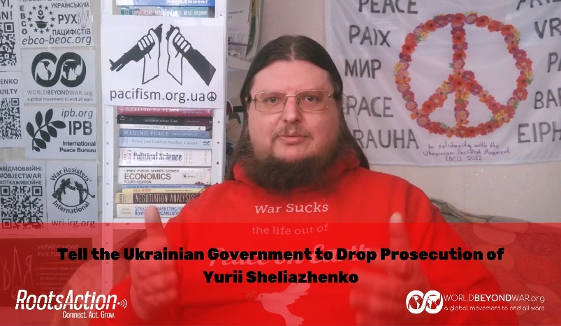 We Condemn the Illegal Detention of Conscientious Objector Yurii Sheliazhenko